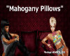 Mahigany Pillows