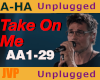 A-HA Unplugged Take OnMe