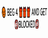 BEGGARS GET BLOCKED