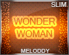 M~ Wonder Woman Slim