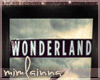 |M| Enter Wonderland