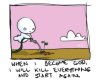 When I'm God..