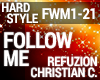 Hardstyle - Follow Me