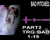 Bad Pitched P#2