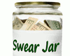 * Swear Jar*