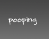 pooping white