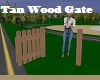 Tan Wood Gate