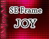 !ARY! SE-Joy Frame