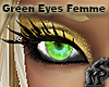 Green Eyes Femme