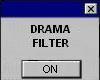 Drama Filter