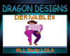 DD DRV RLL Body LOLA