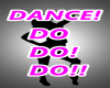 DANCE !  DO DO! DO!!