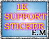 E.M - 1K SUPPORT