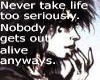Life is short