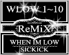 When Im Low~Sickick