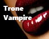 Trone Vampire