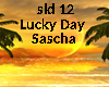 Lucky Day - Sascha