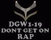 RAP-DONT GET ON MY WAY