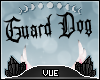 V e Guard Dog Headsign