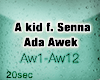 ADA AWEK - A kid f Senna