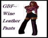 GBF~ Leather Pants Wine