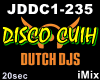 ♪ DJ Dutch Disco Cuih