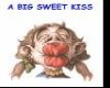 Big Sweet Kiss