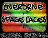 Overdrive- Space Laces