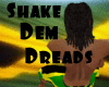 Shake Dem Dreads trigger