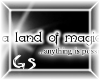 *GS* Land of magic