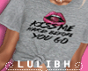 LL** Kiss me