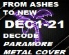 FROM ASHES TO NEW DECODE
