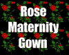 Maternity Rose Gown