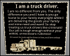 I am a truck driver