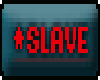 Slave VIP Sticker