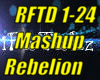 *(RFTD) Rebelion Mashup*