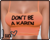 !L! Don't be a Karen