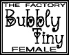 TF Bubbly Tiny