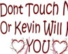 Kevin kill you sign