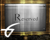 G! Reserved Sign
