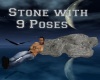 Stone with 9 Poses