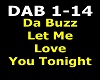 Da Buzz - Let me love yo