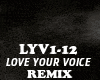 REMIX - LOVE YOUR VOICE