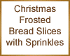 Xmas Frosted Bread Slice