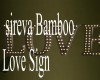 sireva  Bamboo Love Sign