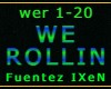 WE ROLLIN