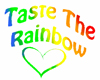 Taste The Rainbow Sign