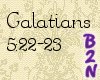 B2N - Galatians 5:22-23