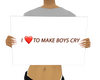 make them cry <3