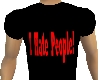 I Hate People Tshirt (M)